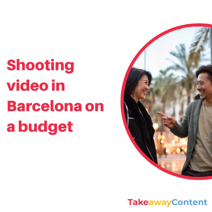 Shooting video in Barcelona on a budget